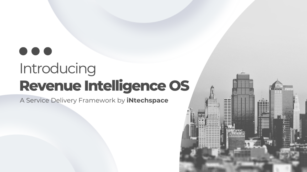 Introducing the Revenue Intelligence OS - A Service Delivery Framework By iNtechspace